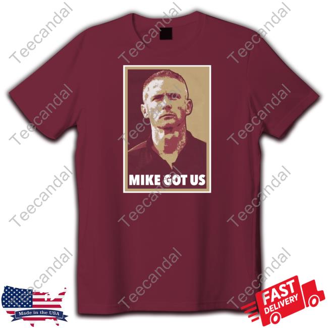 Barstool Fsu Mike Got Us Shirts Mike Got Us Fs Shirts Barstool Sports Store