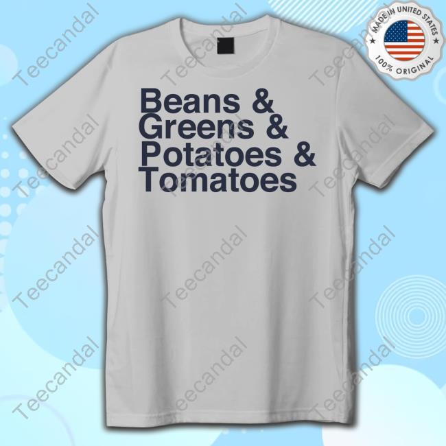 Shitheadsteve Beans & Greens & Potatoes & Tomatoes Official