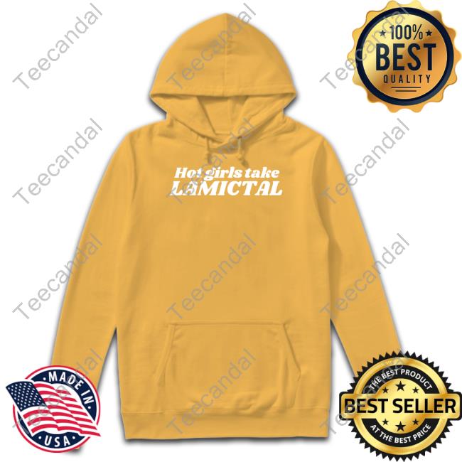 Chaoticneutral Apparel Hot Girls Take Lamictal Sweatshirt