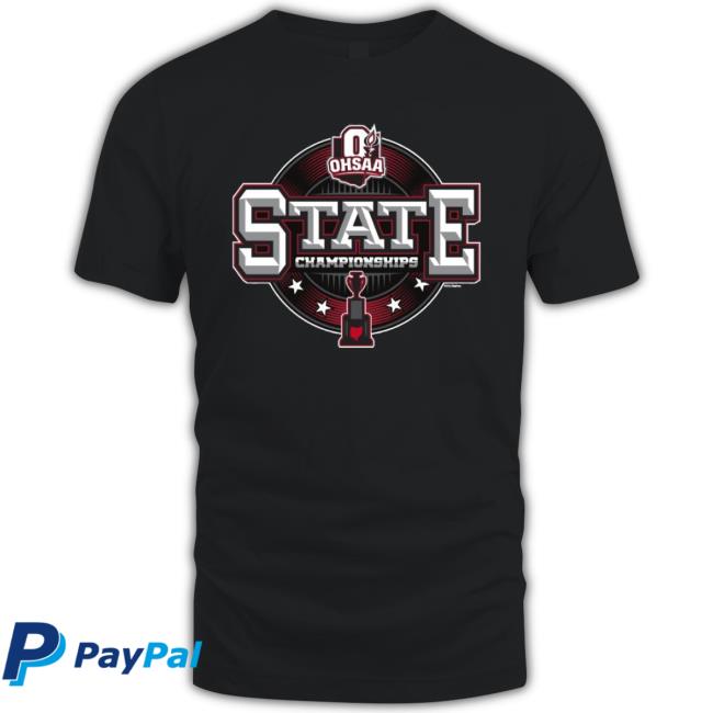 Top 2022 Ohsaa State Championships Tee Shirt