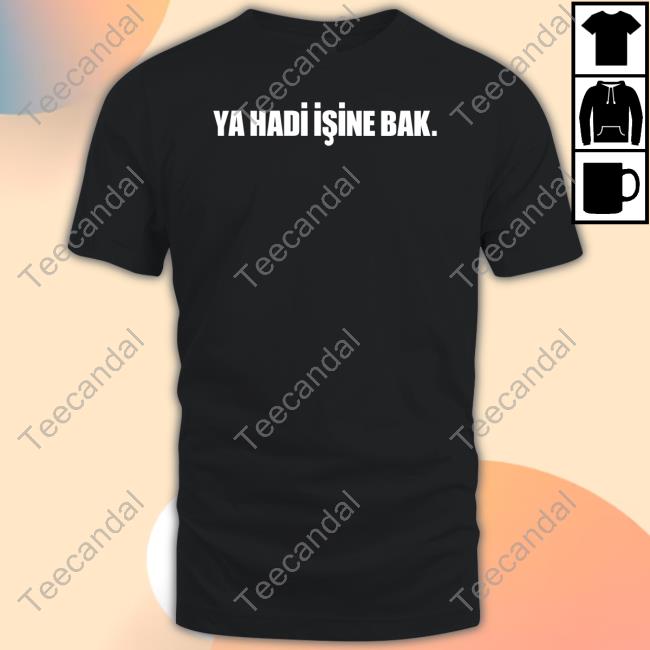 Kemaldogulu Wearing Ya Hadi Işine Bak Sweatshirt