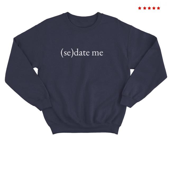 Emotional Club Merch Sedate Me Shirt