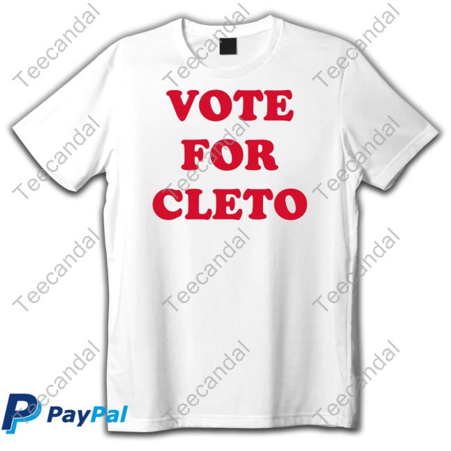 Vote For Cleto Shirts