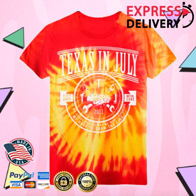 Official Merch Store Now Texas In July Draw The Line Red/Orange Tie Dye New Shirt Merchnow Shop