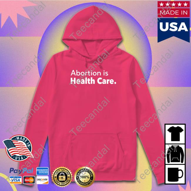 Abortion Is Health Care Shirt Black