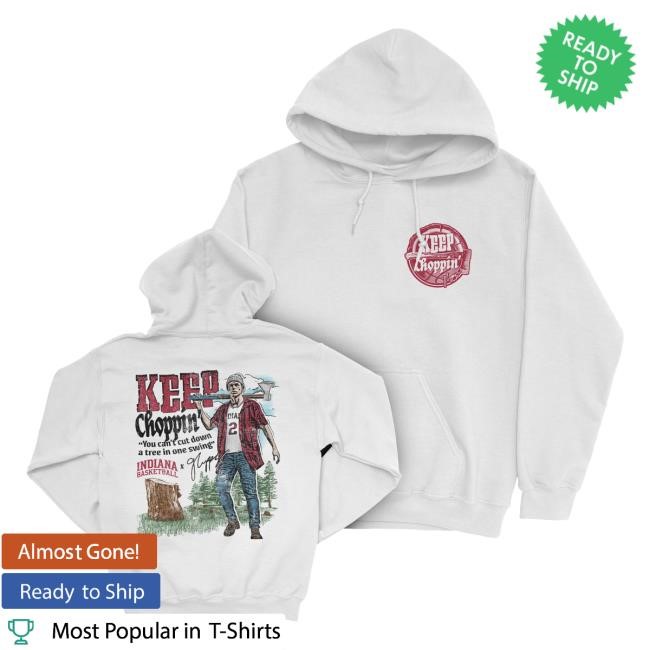 Original Indiana Merch Keep Choppin' Illustrated t-shirt, hoodie, tank top, sweater and long sleeve t-shirt