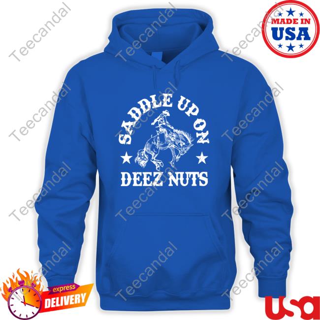 Spencersonline Saddle Up On Deez Nuts T Shirt Saddle Up On Deez Nuts Crewneck Sweatshirt