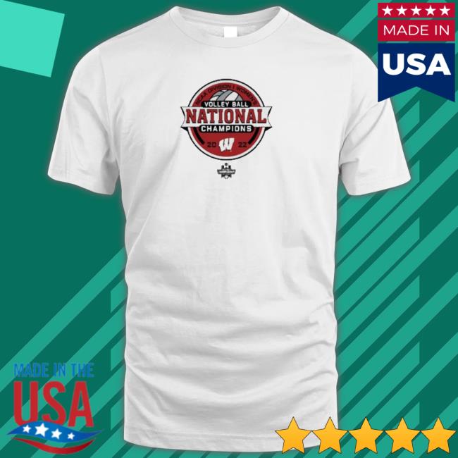 Wisconsin Badgers Champion 2022 Women’S Volleyball National Champions Locker Room 2022 Shirt