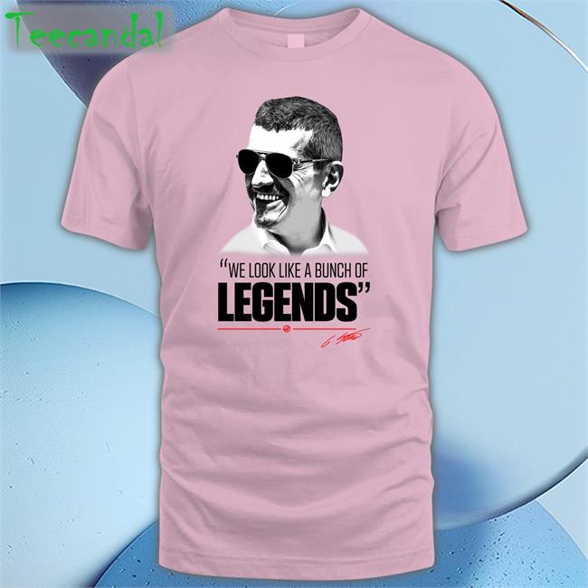 Guenther Steiner We Look Like A Bunch Of Legends Hoodie Formula 1