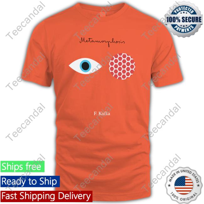 The Metamorphosis F. Kafka New Shirt