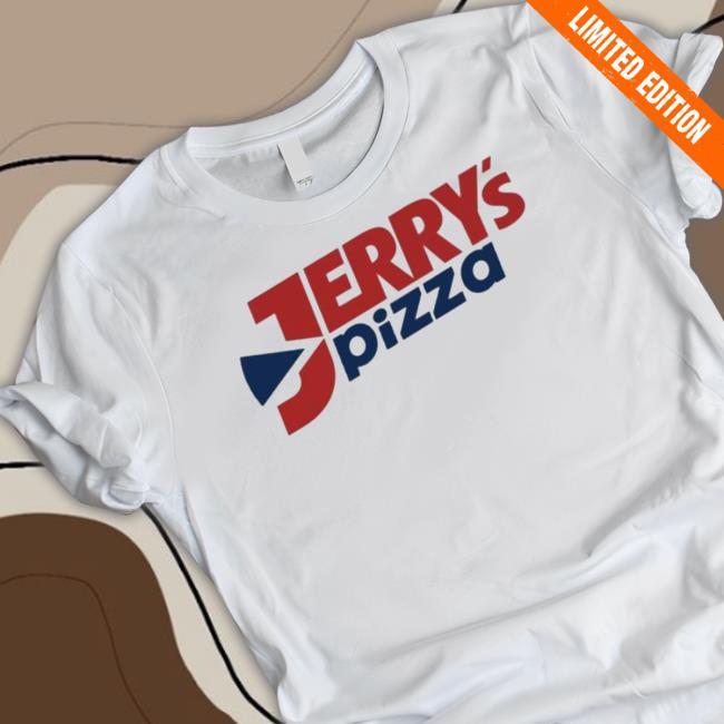 Official Jerrys Pizza Tee Official Jerrys Pizza Tee