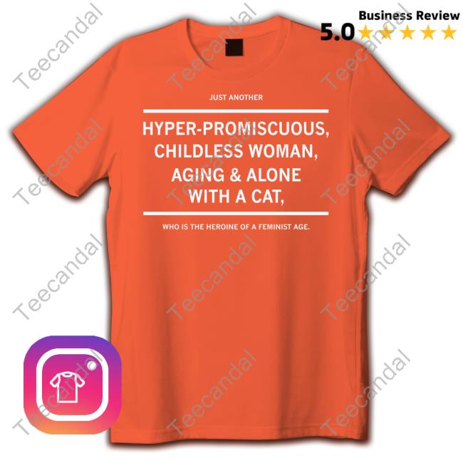 Just Another Hyper Promiscuous Childless Woman Aging & Alone With A Cat Tank Top Raygunsite Just Another Hyper Promiscuous Childless Woman Aging & Alone With A Cat New Shirt