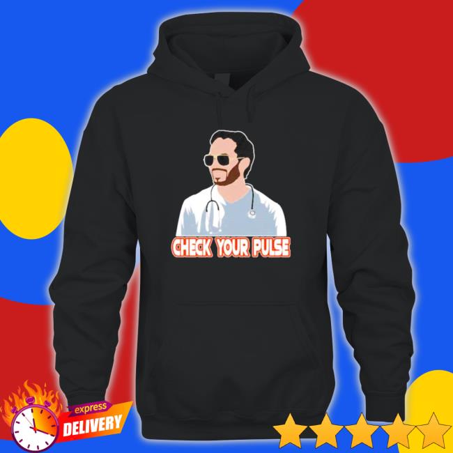 Mike Mcdaniel Check Your Pulse Hoodie Mike Mcdaniel Check Your Pulse shirt