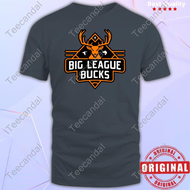 Big League Bucks Shirts Big League Bucks T Shirt