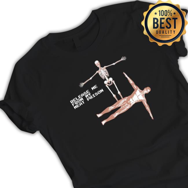 Official Release Me From My Meat Prison Shirt T-Shirt
