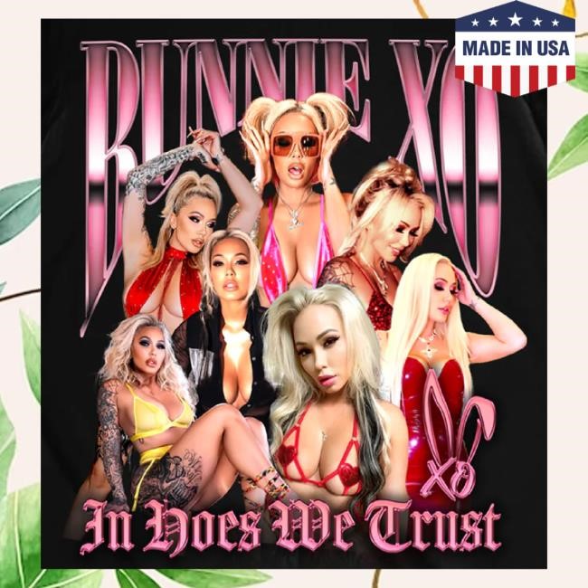 Trending Bunnie Xo Merch In Hoes We Trust Shirt