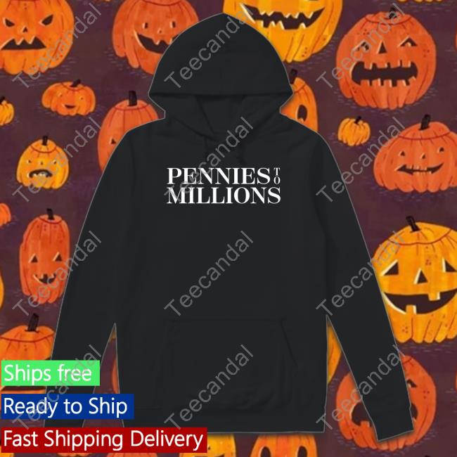 Pennies To Millions T Shirt