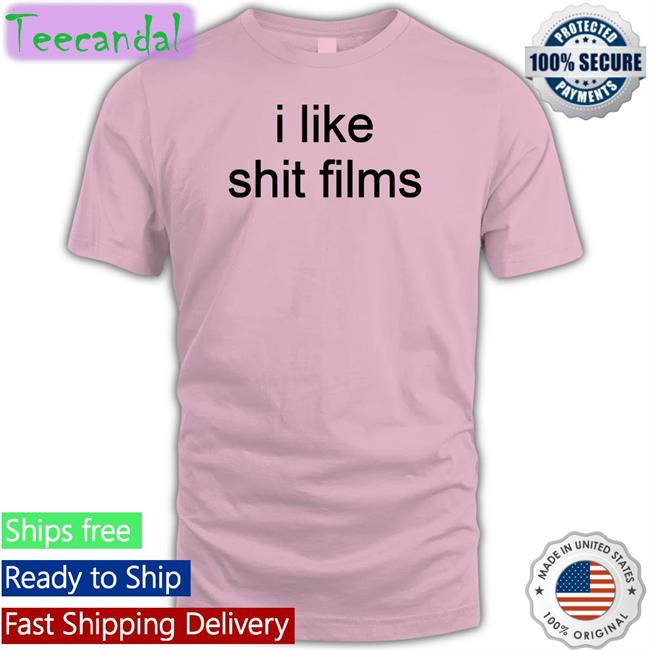 Shirtsthtgohard I Like Shit Films Tee