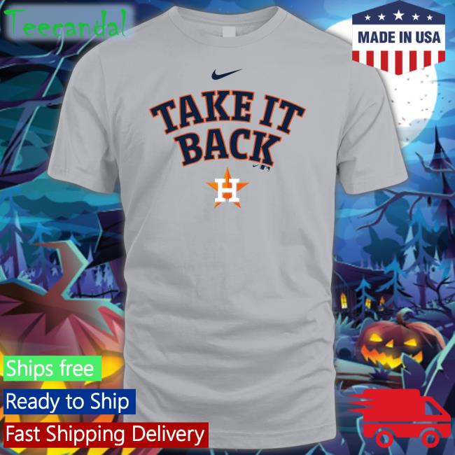 Take It Back Houston Astros Tee Shirt