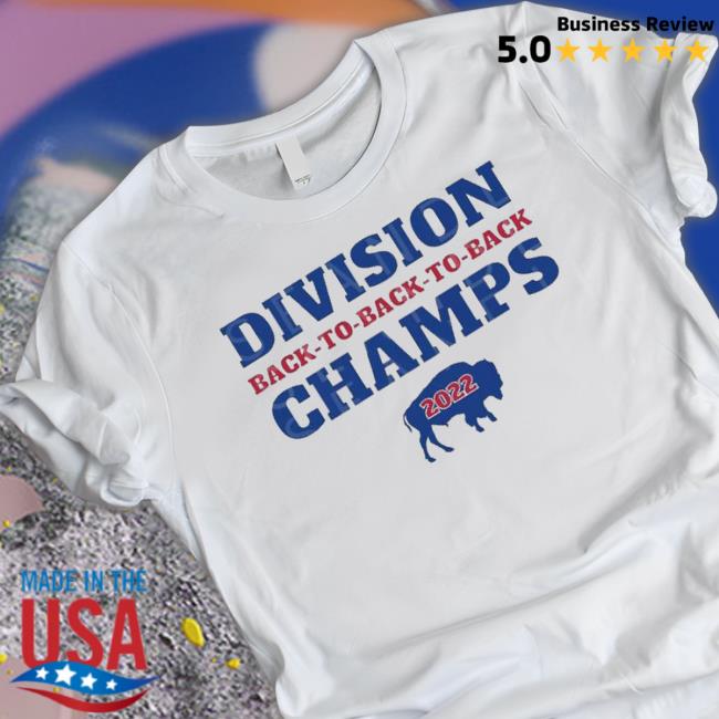 Best Buffalo Division Back To Back To Back Champs 2022 Sweatshirt Best Buffalo Division Back To Back To Back Champs 2022 Shirts