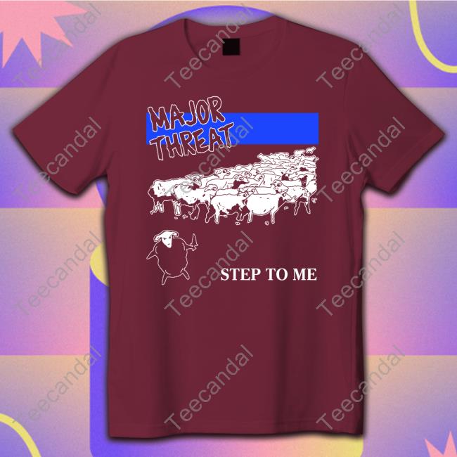 Stanleywsmerch Major Threat Step To Me Sweatshirt