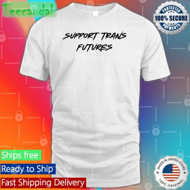 Support Trans Futures Tee Shirt Filmsonwax