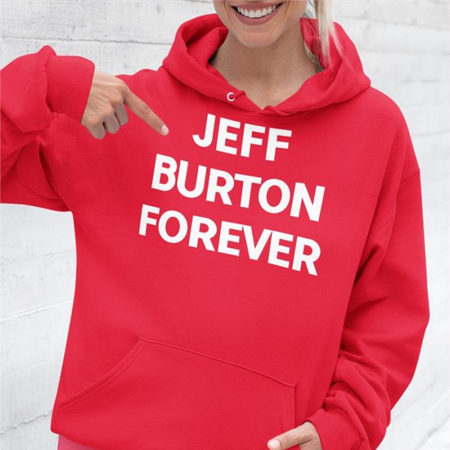 Jeff Burton Shirts Merch Jeff Burton Forever Shirts 105.7 The Point Everything Alternative