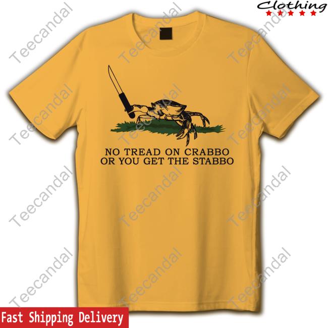 No Tread On Crabbo Or You Get The Stabbo Tank Top