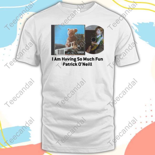 Propyl Store I Am Having So Much Fun Patrick O'neill Long Sleeve Tee Shirt