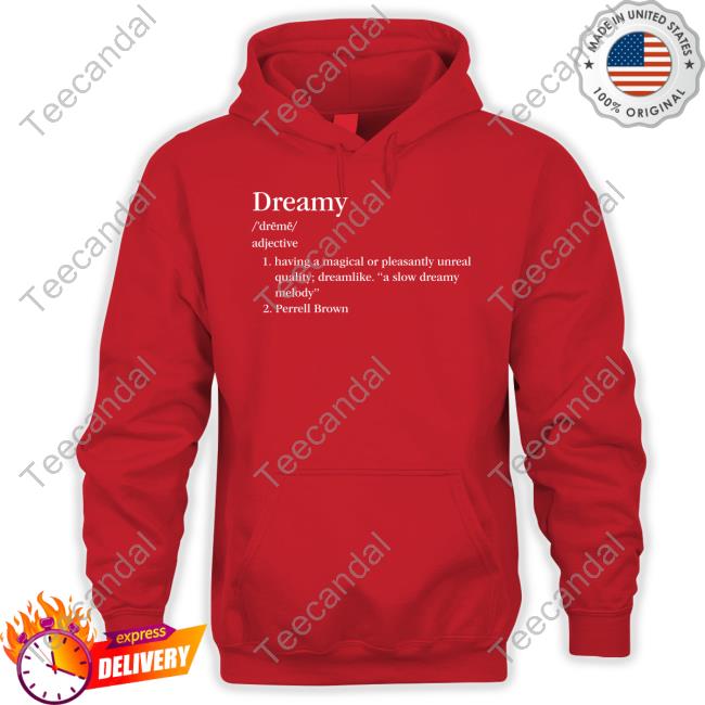 Dreamy Definition Tee Shirt Perrell Is Dreamy Definition Shirt
