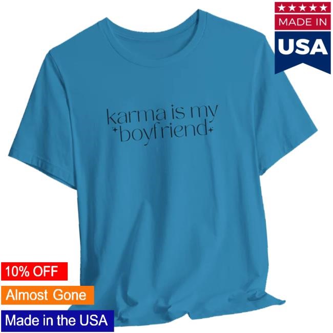 Rose Blush Studio Merch Karma Is My Boyfriend Funny Shirt