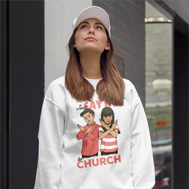 Just Say No To Church T Shirt Jarethofhousegoblin