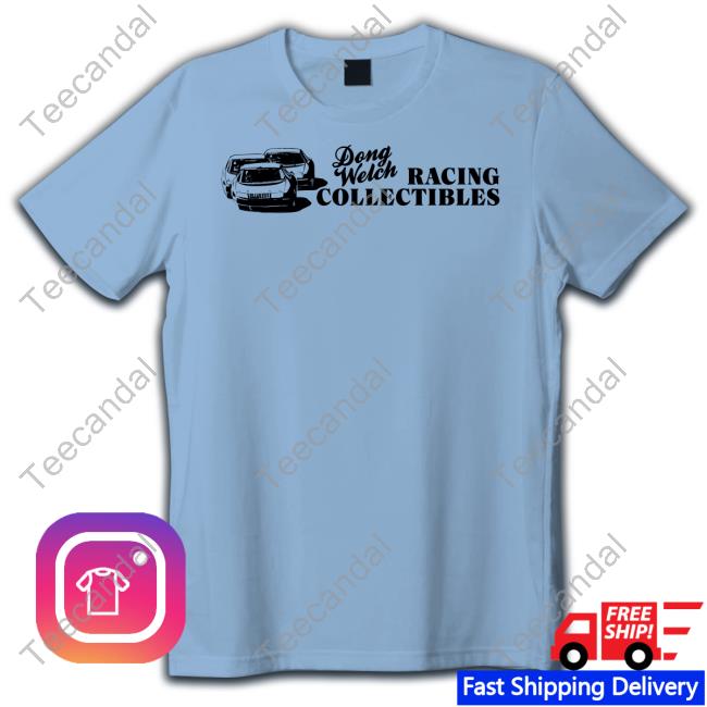Dong Welch Racing Collectibles T Shirt