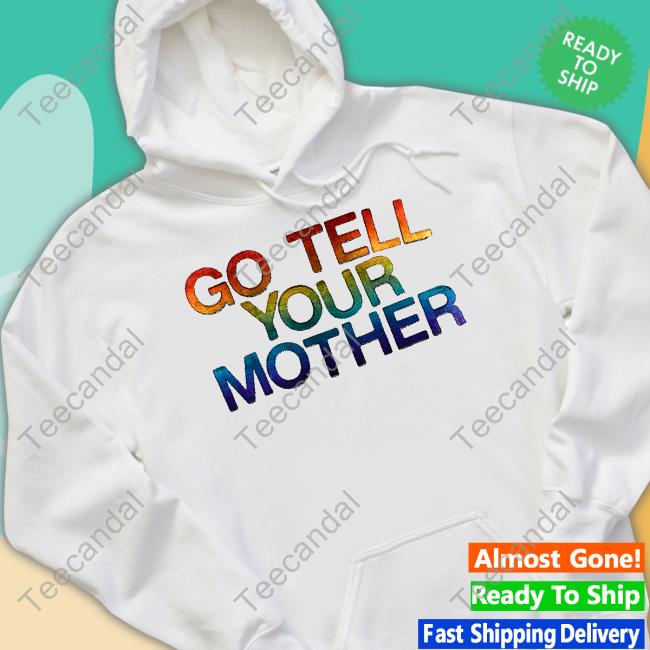 Demi Lovato Merch Go Tell Your Mother Hoodie Pride