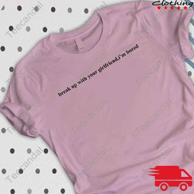 Ariana Grande Break Up With Your Girlfriend,I'm Bored Sweatshirt