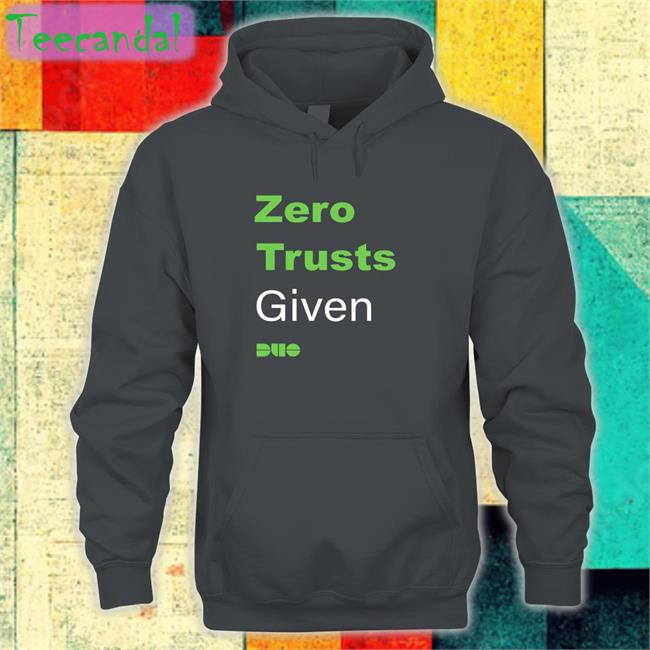 Zero Trusts Given Hoodie Wendy Nather