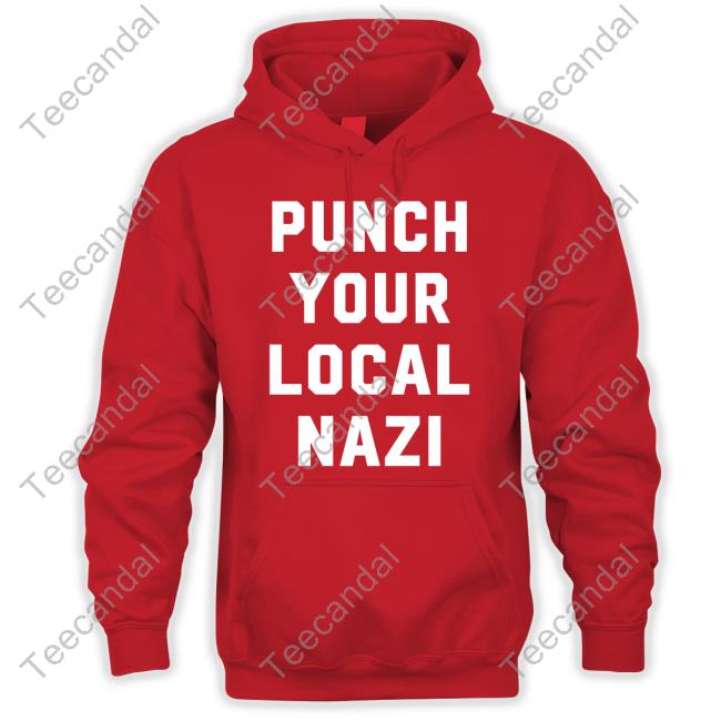 Punch Your Local Nazi Tees Ian Miles Cheong Lookhuman Merch Punch Your Local Nazi Sweatshirt Ian Miles Cheong