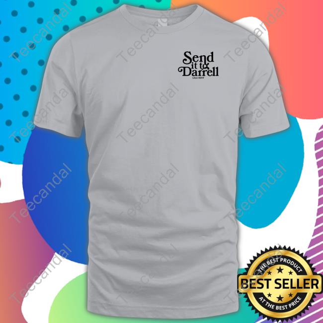 Lala Kent Send It To Darrell T Shirt