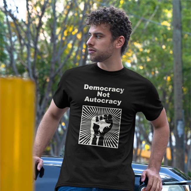 Democracy Not Autocracy Funny T Shirt Mac Wilson