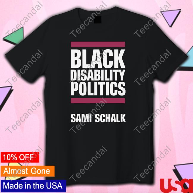 Drsamischalk Black Disability Politics Sami Schalk Sweatshirt