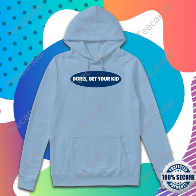 Last Dive Bar Doris Get Your Kid T-Shirt Doris Get Your Kid Tee Shirt