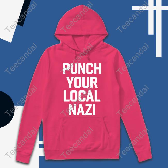 Clown World Puch Your Local Nazi Shirt Puch Your Local Nazi T Shirt