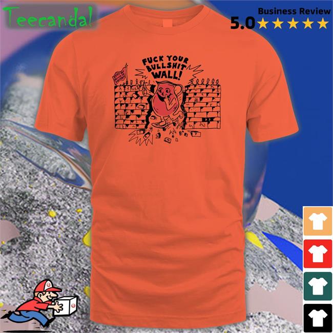 Heavyslime Merch Fuck Your Bullshit Wall Shirt