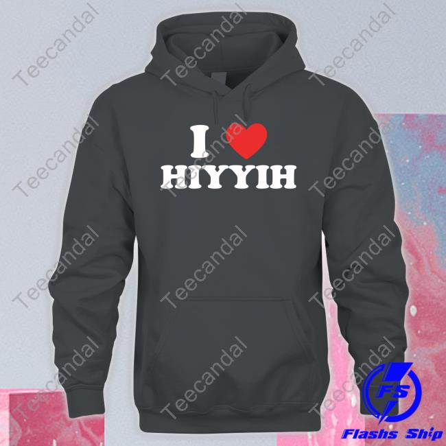 Hiebbies I Love Hiyyih Official Shirt