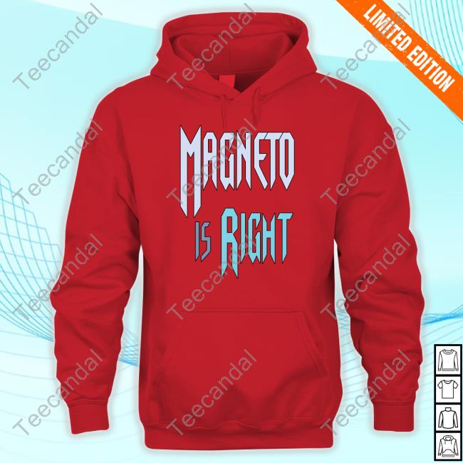 Official Culture Crave Magneto Is Right Shirt Xmen97