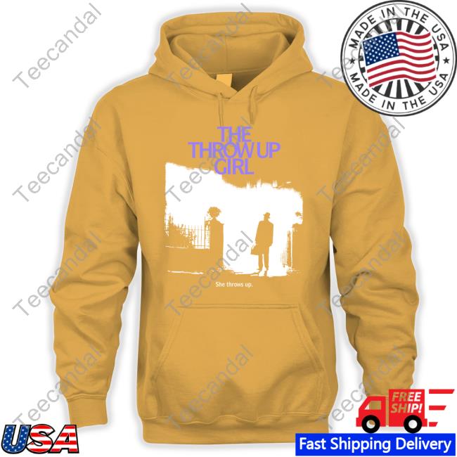 The Throw Up Girl She Throws Up Hoodie Sweatshirt Alex Pardee The Throw Up Girl She Throws Up Shirt