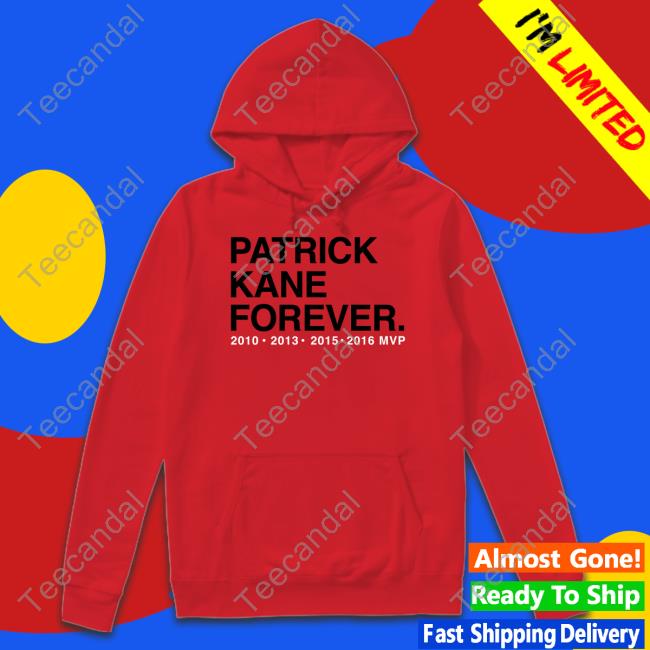 Obvious Shirts Patrick Kane Forever 2010 2013 2015 2016 MVP Sweatshirt