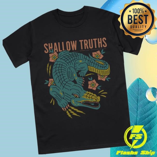 Down Right Merch Passion Eight Records - Shallow Truths - Gator t-shirt, hoodie, tank top, sweater and long sleeve t-shirt
