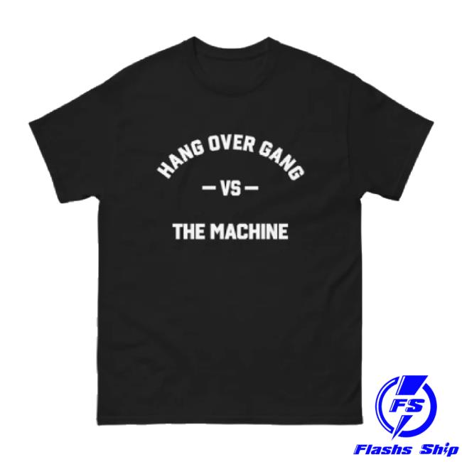 Trending Hang Over Gang Official Merch Store "Hog Vs The Machine" Classic Shirt Hangovergangofficial Shop