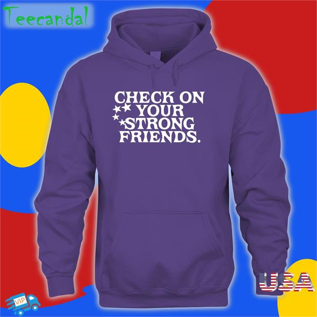 Josh Green Wears Check On Your Strong Friends T Shirt Mffl